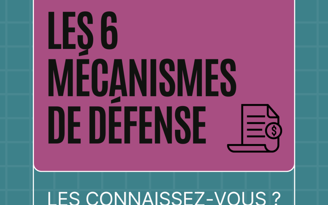 Les 6 mécanismes de défense